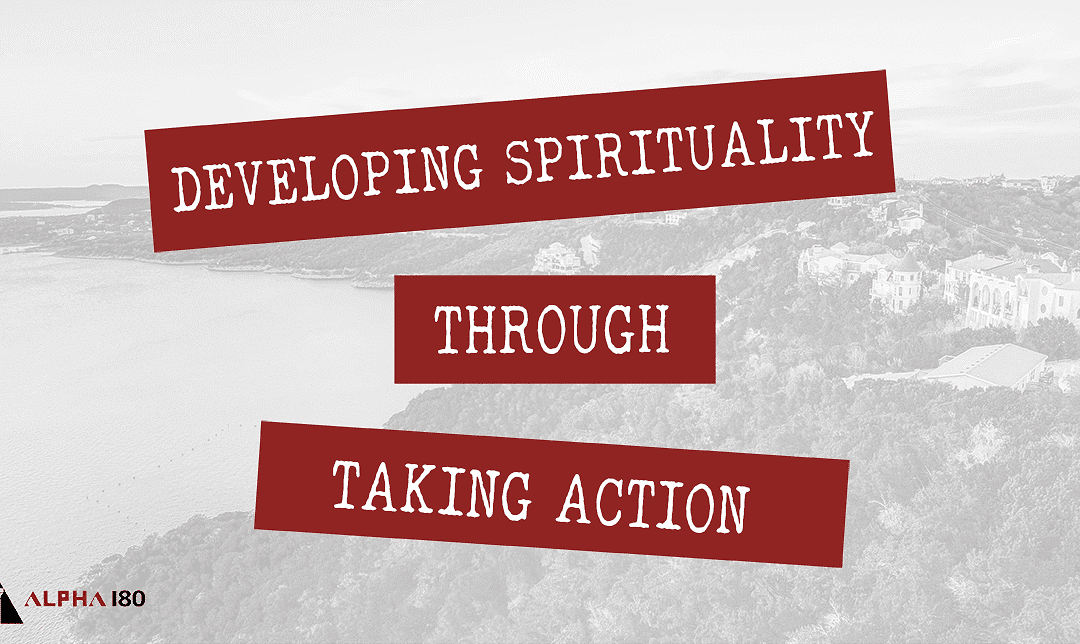 Developing Spirituality Through Taking Action