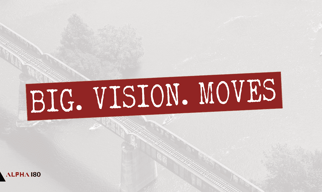 Big. Vision. Moves.