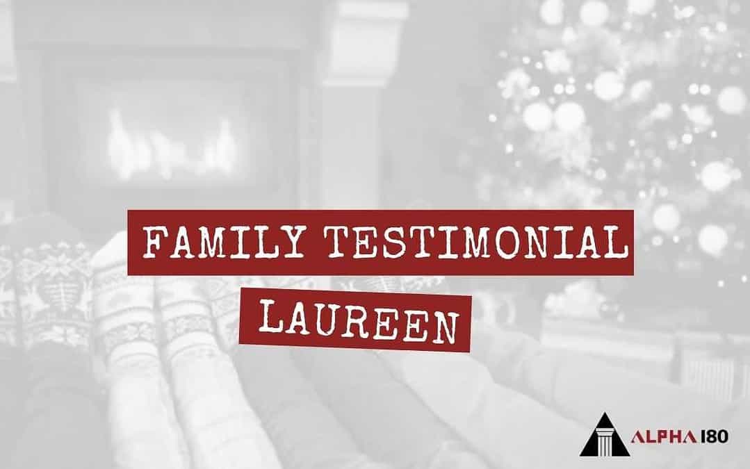 Family Testimonial | Laureen